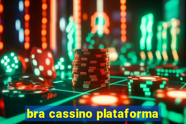 bra cassino plataforma